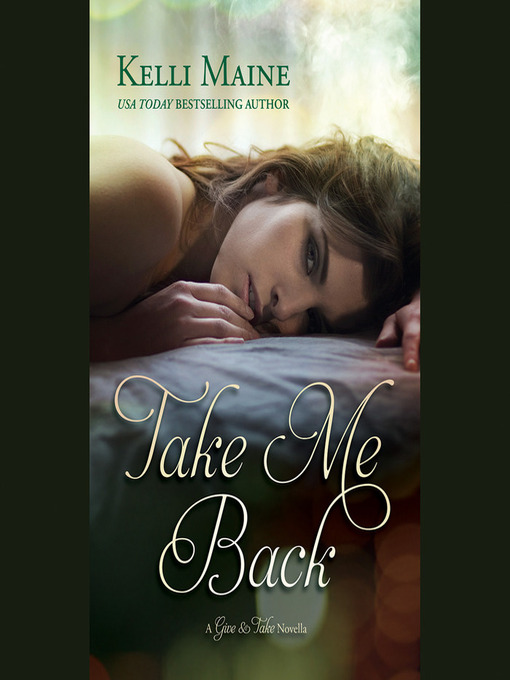 Title details for Take Me Back by Kelli Maine - Wait list
